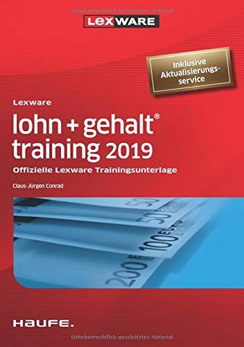 Lexware lohn+gehalt® training 2019 - inkl. Arbeitshilfen online: Offizielle Lexware Trainingsunterlage