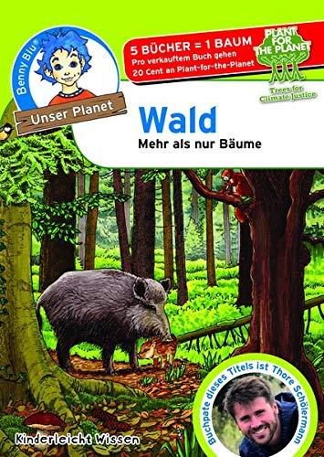 Benny Blu - Wald: Mehr als nur Bäume (Unser Planet)