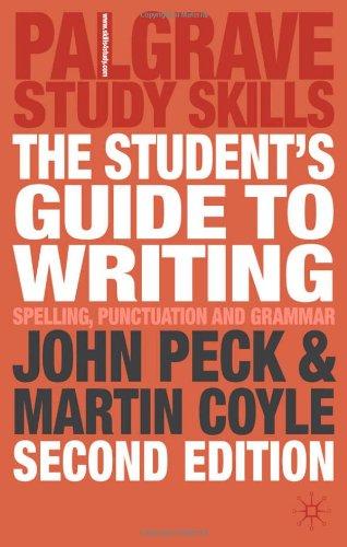 The Student's Guide to Writing: Grammar, Punctuation and Spelling (Palgrave Study Skills)