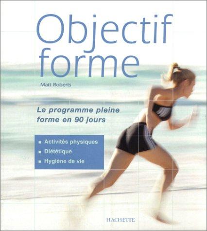 Objectif forme