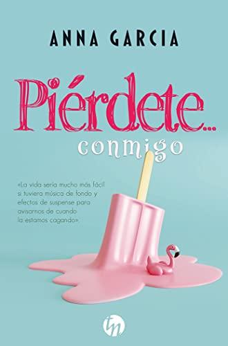 Piérdete... conmigo (TOP NOVEL)