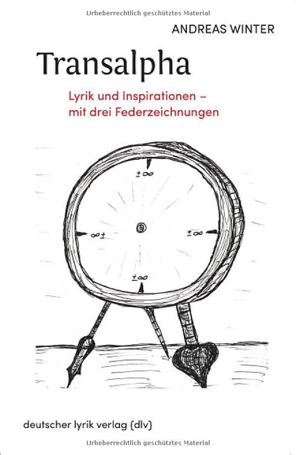 Transalpha: Lyrik und Inspirationen · mit drei Federzeichnungen (deutscher lyrik verlag): Lyrik und Inspirationen · mit 3 Federzeichnungen