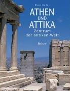 Athen und Attika: Zentrum der antiken Welt