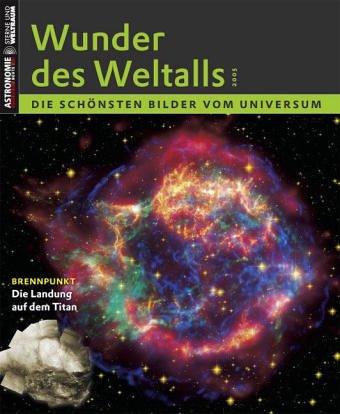 Wunder des Weltalls 2005. Die schönsten Bilder vom Universum