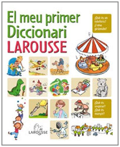 El meu primer diccionari Larousse (Larousse - Infantil / Juvenil - Catalán - A Partir De 8 Años)