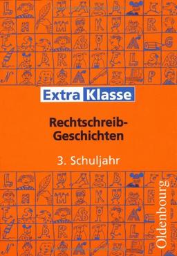 3./4. Schuljahr - Rechtschreib-Geschichten für das 3. Schuljahr