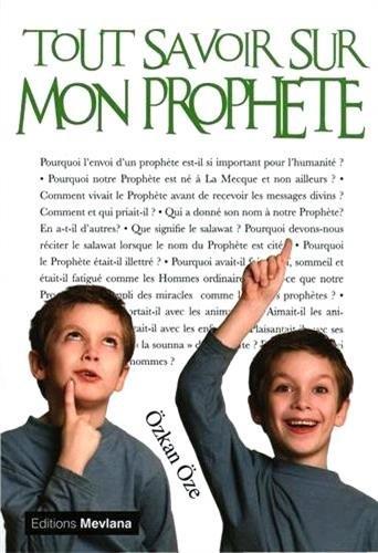 Tout savoir sur mon Prophète