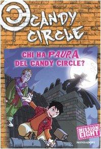 Chi ha paura del Candy Circle? Candy Circle (Vol. 8) (Junior +10)