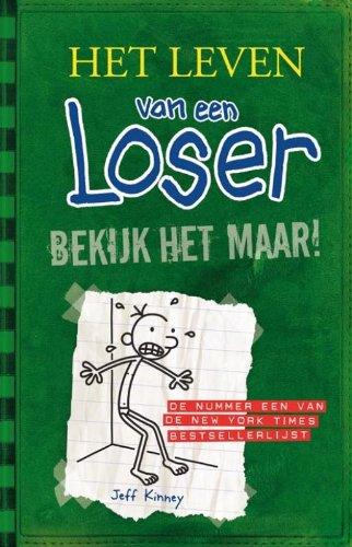 Bekijk het maar!  / druk 10 (Het leven van een Loser (3))