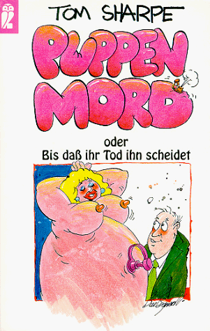 Puppenmord oder Bis daß ihr Tod ihn scheidet.