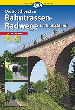 Die schönsten Bahntrassenradwege in Deutschland