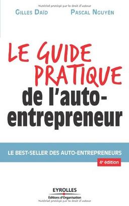 Le guide pratique de l'auto-entrepreneur : le best-seller des auto-entrepreneurs