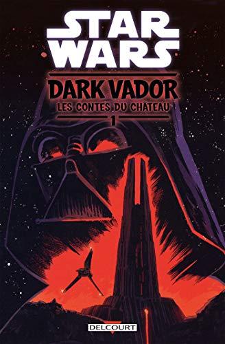 Star Wars : Dark Vador : les contes du château. Vol. 1