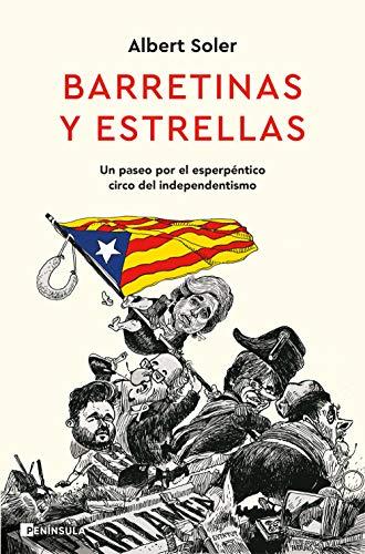 Barretinas y estrellas: Un paseo por el esperpéntico circo del independentismo (ACTUALIDAD)