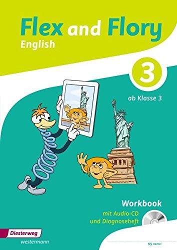 Flex and Flory 3/4: Workbook 3 mit Schüler-Audio-CD und Diagnoseheft