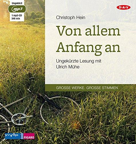 Von allem Anfang an: Ungekürzte Lesung mit Ulrich Mühe (1 mp3-CD)