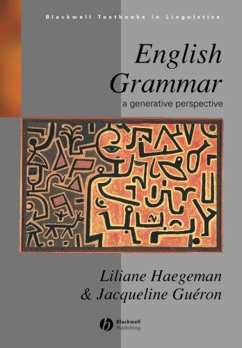 English Grammar: A Generative Perspective (Blackwell Textbooks in Linguistics)