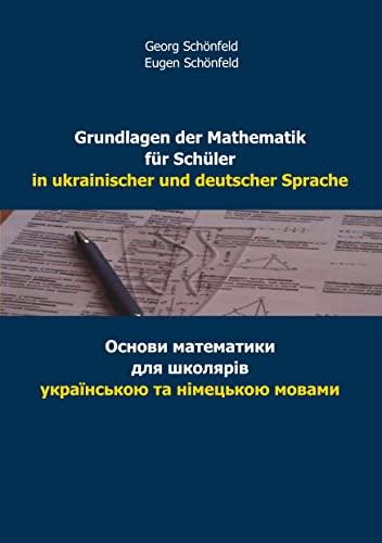 Grundlagen der Mathematik für Schüler in ukrainischer und deutscher Sprache: Osnovy matematyky dlya shkolyariv ukrayinskoyu ta nimetskoyu movamy