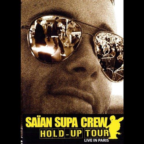 Saian Supa Crew - Hold Up Tour [2 DVDs]