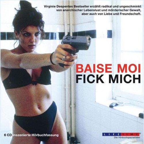 Baise-moi - Fick mich (6 CDs)