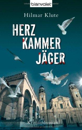 HerzKammerJäger: Kriminalroman