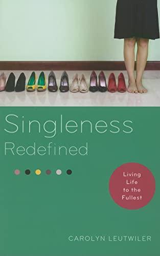 Singleness Redefined: Living Life to the Fullest