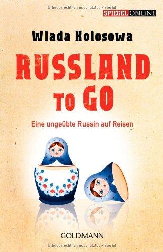 Russland to go: Eine ungeübte Russin auf Reisen