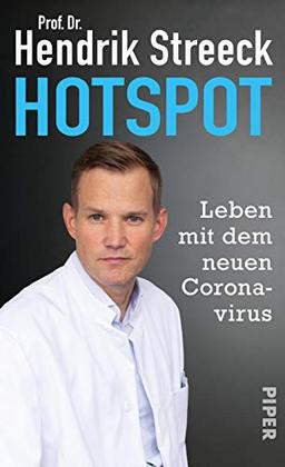 Hotspot: Leben mit dem neuen Coronavirus