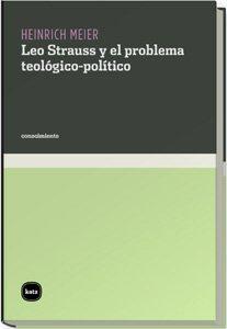 Leo Strauss y el problema teológico-político (conocimiento, Band 3004)