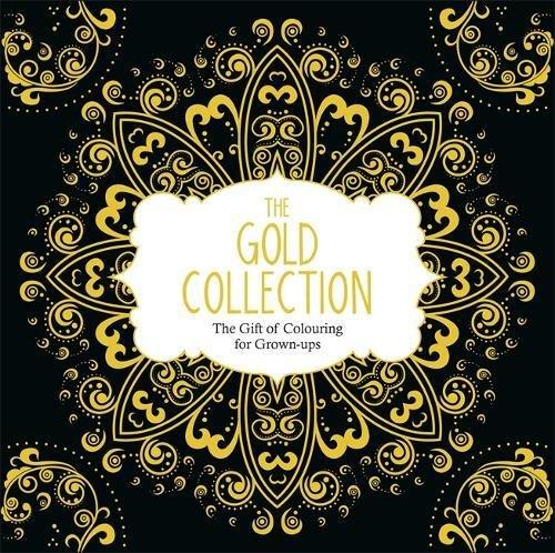 The Gold Collection: The Gift of Colouring for Grown-Ups