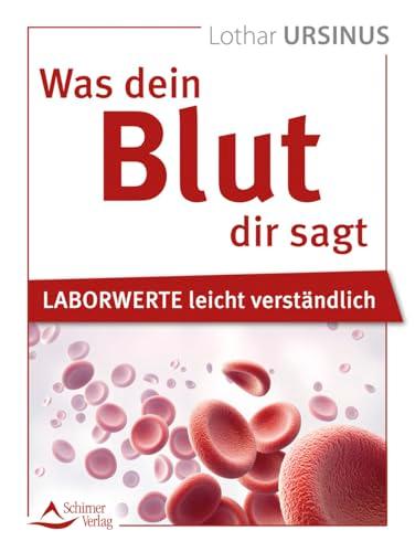 Was dein Blut dir sagt: Laborwerte leicht verständlich