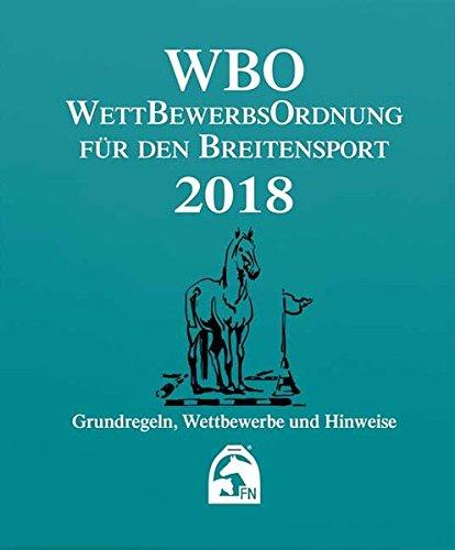 Wettbewerbsordnung für den Breitensport 2018 (WBO): Grundregeln, Wettbewerbe und Hinweise (Regelwerke)