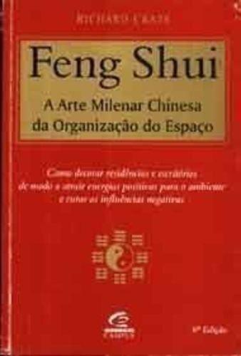 Feng Shui - A Arte Milenar Chinesa Da Organizacao Do Espaco