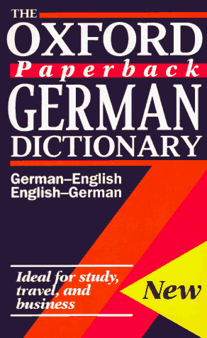 The Oxford Paperback German Dictionary: German-English English-German Deutsch-Englisch Englisch-Deutsch (Oxford Reference)