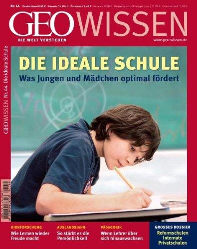 GEO Wissen 44/09: Die ideale Schule - Was Jungen und Mädchen optimal fördert: 44/2009