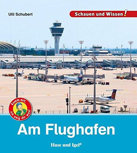 Am Flughafen: Schauen und Wissen!