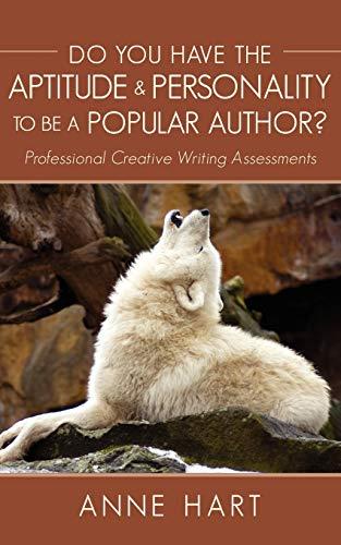 Do You Have the Aptitude & Personality to Be A Popular Author?: Professional Creative Writing Assessments