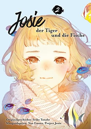 Josie, der Tiger und die Fische 2: Die Manga-Adaption des Animehits – eine Geschichte über Freundschaft und das Meer (2)