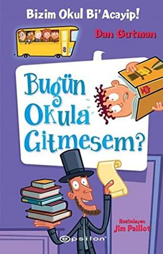 Bizim Okul Bi Acayip: Bugün Okula Gitmesem: Bizim Okul Bi'Acayip