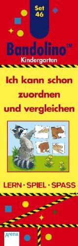 Bandolino Set 46: Ich kann schon zuordnen und vergleichen: Lern Spiel Spass. Kindergarten