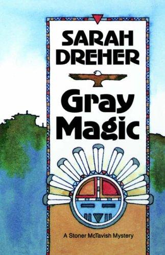 Gray Magic: A Stoner McTavish Mystery (Stoner Mctavish Mysteries)