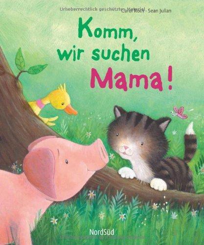 Komm, wir suchen Mama!