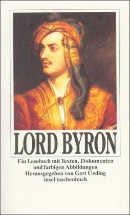 Lord Byron: Ein Lesebuch mit Texten, Dokumenten und farbigen Abbildungen