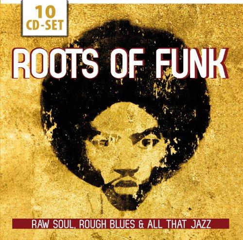 Roots of Funk - Raw Soul, Rough Blues & All That Jazz