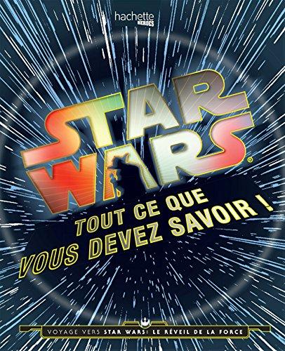 Star Wars : tout ce que vous devez savoir !