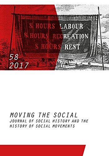 Moving the Social 58/2017: Journal of social history and the history of social movements. (Moving the Social. Journal of Social History and the History of Social)