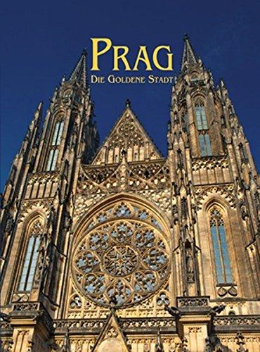 Prag: Die Goldene Stadt