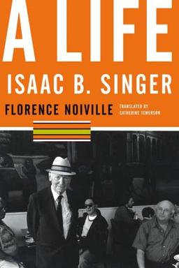 Isaac B. Singer: A Life