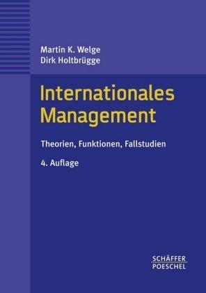 Internationales Management. Theorien, Funktionen, Fallstudien