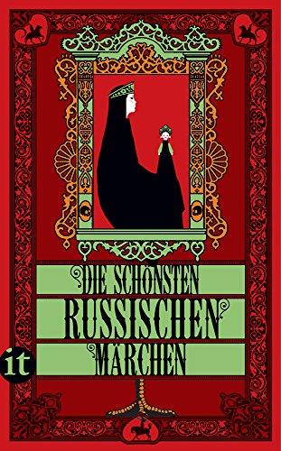 Die schönsten russischen Märchen: Von Alexander N. Afanasjew. Übertragen von Werner von Grimm (insel taschenbuch)